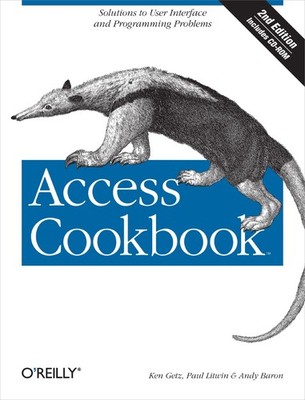 Access Cookbook: Solutions to Common User Interface & Programming Problems -...