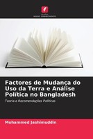 Mohammed Jashimuddin | Factores De MudançA Do Uso Da Terra E AnáLise PolíTica...