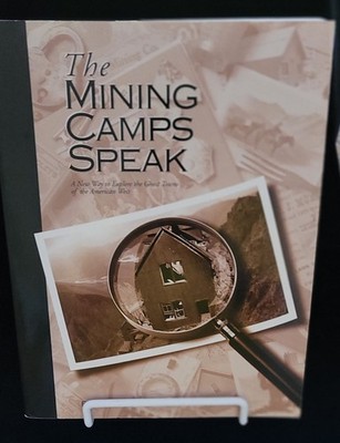 THE MINING CAMPS SPEAK