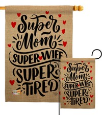 Super Tired Mom Garden Flag Mother's Day Family Gift Yard House Banner