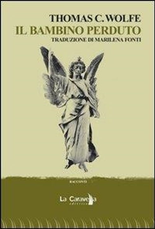 Libri Wolfe Thomas C. - Il Bambino Perduto