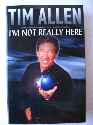 Tim Allen - I'm Not Really Here - 1996 First Edition - hardcover