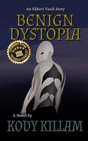 Kody Killam | Benign Dystopia | Taschenbuch | Englisch (2026) | Elder's Vault
