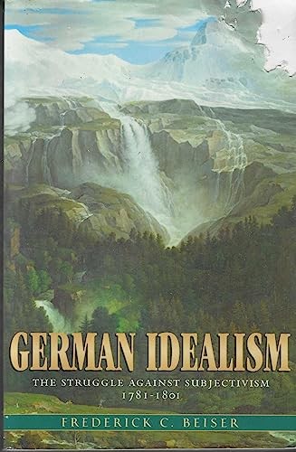 German Idealism: The Struggle against by Frederick C. Beiser | PB | 2008 - Image 6