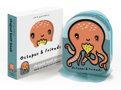 Octopus & Friends: Watch me change color in water! (Wee Gallery Shaped Bath Book