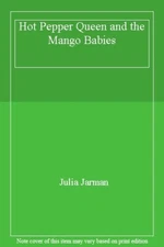 Hot Pepper Queen and the Mango Babies