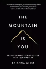 The Mountain Is You: Transforming Self-Sabotage Into Self-Mastery Paperback