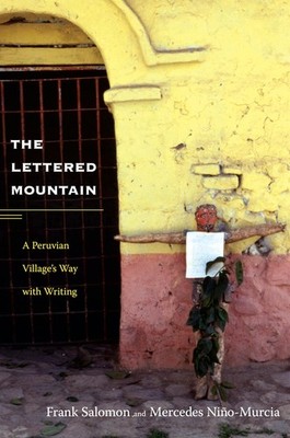 The Lettered Mountain: A Peruvian Village s Way with Writing