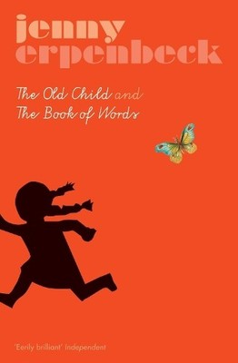 The Old Child And The Book Of Words by Erpenbeck, Jenny 1846270588 FREE Shipping