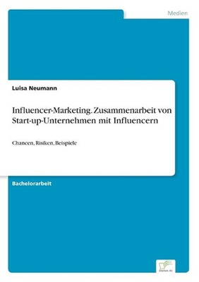 Influencer-Marketing. Zusammenarbeit von Start-up-Unternehmen mit Influencern: C