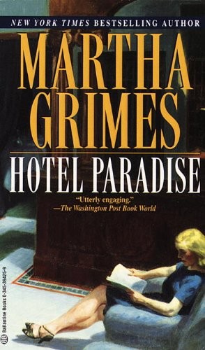 HOTEL PARADISE (EMMA GRAHAM MYSTERIES ()) By Martha Grimes *Excellent Condition*