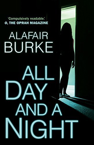 All Day and a Night (Ellie Hatcher) By Alafair Burke