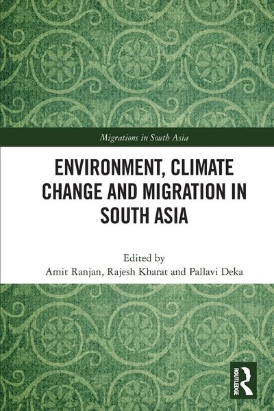 Amit Ranjan (U. A.) | Environment, Climate Change And Migration In South Asia-image