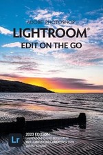 Adobe Photoshop Lightroom - Edit on the Go 2023 Release by Victoria Bampton Pa