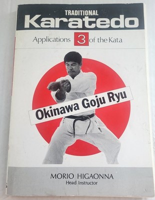 Traditional Karate-do, Vol. 3: Applications of the Kata - Okinawa Goju Ryu