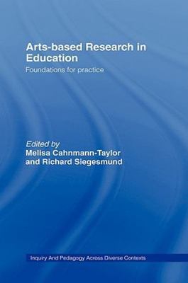 Inquiry and Pedagogy Across Diverse Contexts Ser.: Arts-Based Research in...