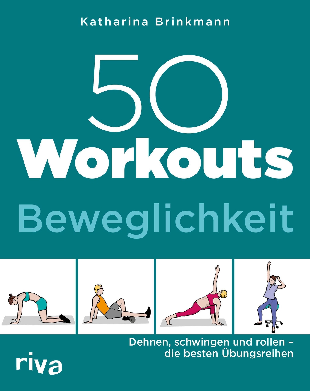 Thumbnail - 50 Workouts - Beweglichkeit Katharina Brinkmann 9783742310262