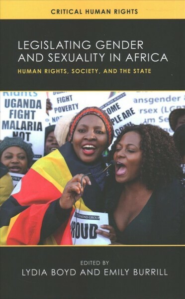 Critical Human Rights Ser.: Legislating Gender and ...