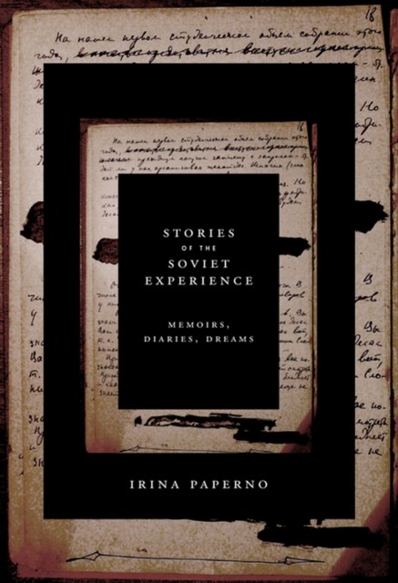 Stories of the Soviet Experience by Irina Paperno PAPERBACK 9780801475900