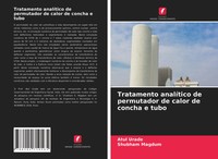 Atul Urade (U. A.) | Tratamento AnalíTico De Permutador De Calor De Concha E...