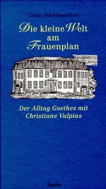 Die kleine Welt am Frauenplan. Der Alltag Goethes... | Buch | Zustand akzeptabel - Stadtlaender, Chris