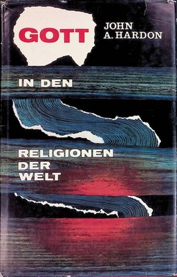 Gott in den Religionen der Welt Hardon, John  A.: 2217881