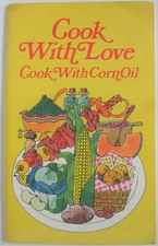 Cook with Love Cook with Corn Oil Mazola Corn Oil 1971 