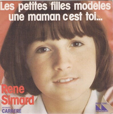 RENE SIMARD LES PETITE GIRLS MODELS / UNE MAMAN C'EST TOI... FRANZÖSISCH 45 SINGLE