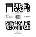 Arts and Crafts: Pottery and Ceramics by Joanna Wissinger