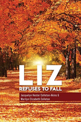 Liz Refuse to Fall -  NEW Jacquelyn Heste 2021