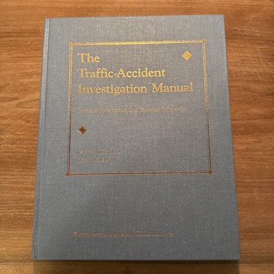 Traffic Accident Reconstruction (The Traffic Accident Investigation Manual, ...