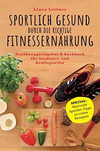FITNESS KOCHBUCH Ratgeber für Ausdauer- und Kraftsportler, Sporternährung - Bild 1 von 1