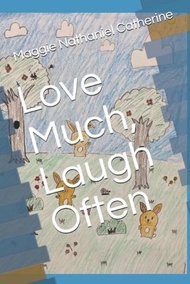 Love Much, Laugh Often by Maggie Nathaniel Catherine (English) Paperback Book