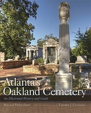 ATLANTA'S OAKLAND CEMETERY: AN ILLUSTRATED HISTORY AND By David Moore & Helen