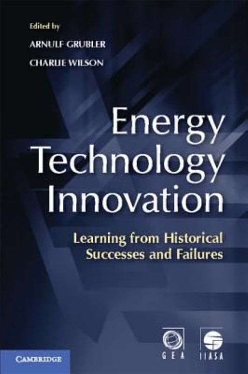 Energy Technology Innovation Learning from Historical Successes and Failures
