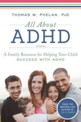 All About ADHD: A Family Resource for Helping Your Child Succeed wi - GOOD