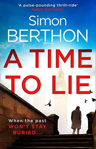 A Time to Lie: The new political action and adventure crime thriller you need t