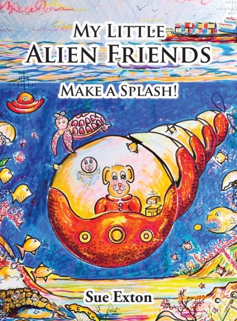 My Little Alien Friends: Make a Splash by Sue Exton (HB 2024) - Image 2