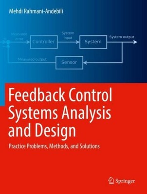 Feedback Control Systems Analysis and Design Mehdi Rahmani-Andebili