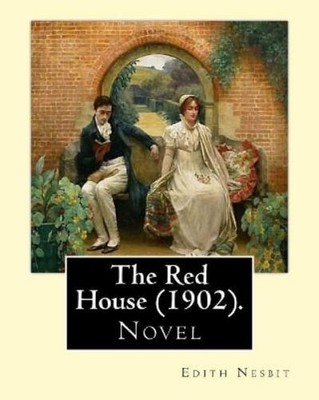 Edith Nesbit The Red House (1902). By (Paperback)