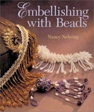 Embellishing with Beads - Hardcover, by Nehring Nancy - Good b