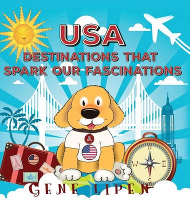 Gene Lipen | USA Destinations That Spark Our Fascinations | Buch | Englisch