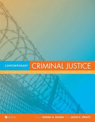 Contemporary Criminal Justice: An Examination of the System, Its Challenges, and