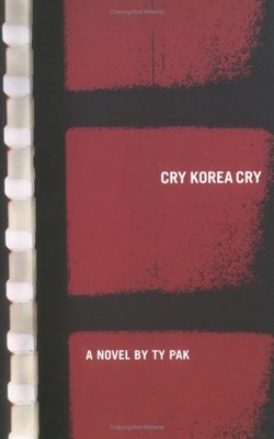 CRY KOREA CRY By Ty Pak