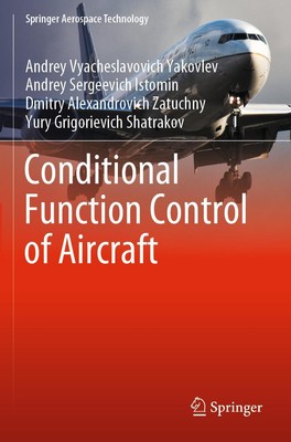 Conditional Function Control of Aircraft Andrey Vyacheslavovich Yakovlev