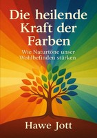 Die Heilende Kraft Der Farben Hawe Jott