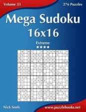 Mega Sudoku 16X16 - Extreme - Volume 33 - 276 Puzzles