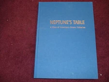 Wright, Anneka. Neptune's Table. A View of America's Ocean Fisheries.  2002. Ill