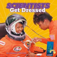 Scientists Get Dressed by Deborah Lee Rose: Used