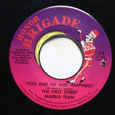 THE FIRST STREET MARBLE TEAM - YOU AND ME AND HAPPINESS / HONEY LOVE - ROCK 45